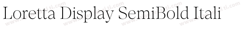 Loretta Display SemiBold Italic字体转换